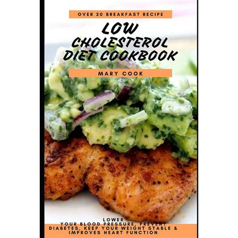Low Cholesterol Diet Cookbook Lower Your Blood Pressure Prevent