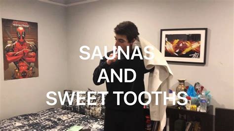 Matt And Ryan Episode 1 Saunas And Sweet Tooths Youtube