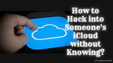 2024 How To Hack Someones Icloud Without Them Knowing