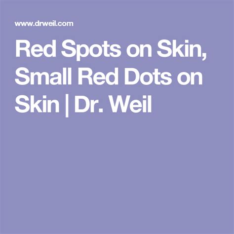 Red Spots On Skin Small Red Dots On Skin Dr Weil Skin Spots Skin