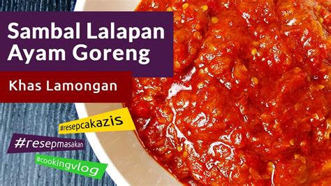 • resep sambal lalapan ayam goreng khas lamongan. RESEP SAMBAL LALAPAN AYAM GORENG KHAS LAMONGAN - YouTube