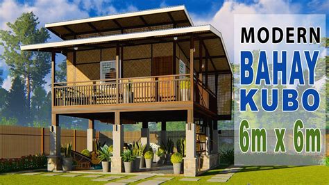 Modern Bahay Kubo Elevated Amakan House Design 6m X 6m Youtube In