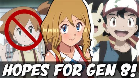 My Hopes For The Gen 8 Anime Pokemon Anime Discussion Youtube