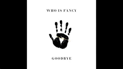 Check spelling or type a new query. Who is Fancy - Goodbye Lyrics - YouTube