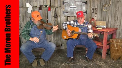 Old Fiddle Tune The Moron Brothers Youtube