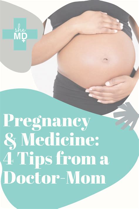 Pregnancy And Medicine 4 Tips From A Doctor Mom