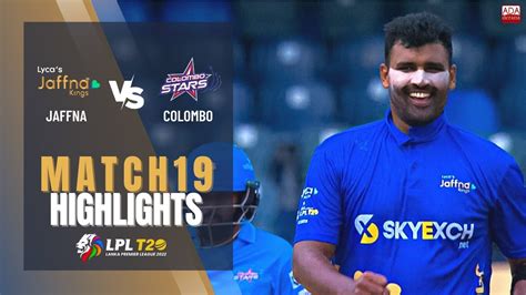 Jaffna Kings Vs Colombo Stars Full Match Highlights Lpl 2022