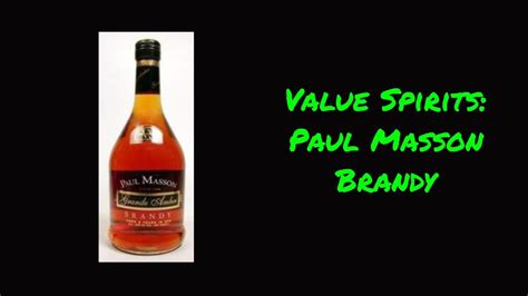 Value Spirits Paul Masson Brandy YouTube