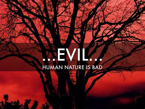 Human Nature Bad Or Evil By Miguel Lim