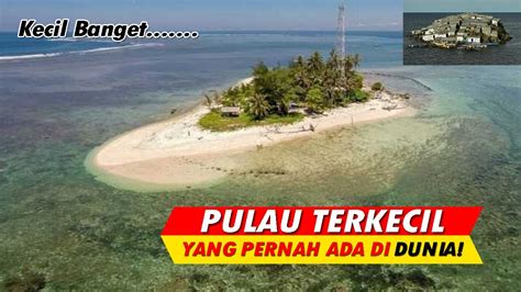 Pulau Terkecil Di Dunia Ternyata Ada Di Indonesia Sud Vrogue Co