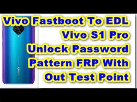 Vivo Fastboot To EDL Vivo S Pro Unlock Password Pattern FRP With Out Test Point By EMT Tool