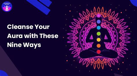 Cleanse Your Aura With These Nine Ways