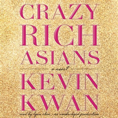 Since arriving in theaters in august, crazy rich asians has been on a seemingly unstoppable march toward both critical and commercial glory. Crazy Rich Asians Audiobook | Kevin Kwan | Audible.com