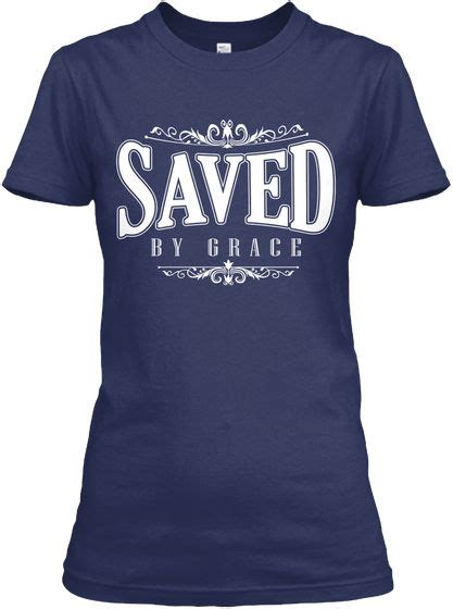 Saved By Grace Christian Gospel T Shirt Navy T Shirt Front Verse