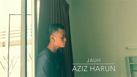 Now we recommend you to download first result aziz harun jauh lirik mp3. Aziz Harun- Jauh (cover) - YouTube