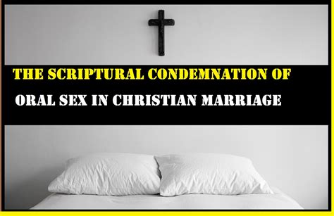 Divine Revelations The Scriptural Condemnation Of Oral Sex In