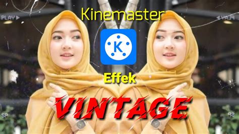 Dari segi fitur pastinya sudah sangat lengkap, diantaranya tanpa watermark dan iklan, unlimited layer hingga berbagai efek transisi dan motion. Efek VINTAGE di KINEMASTER - YouTube