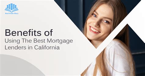 Benefits Of Using The Best Mortgage Lenders In California