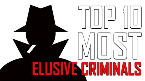Top 10 Most Elusive Criminals In The World Youtube