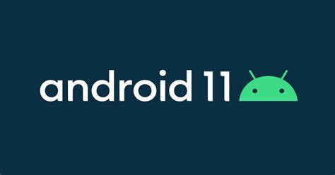 Android 11 Is Official And Here Are The 11 Most Exciting New Features
