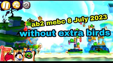 Angry Birds 2 Mighty Eagle Bootcamp Mebc 8 July 2023 Without Extra
