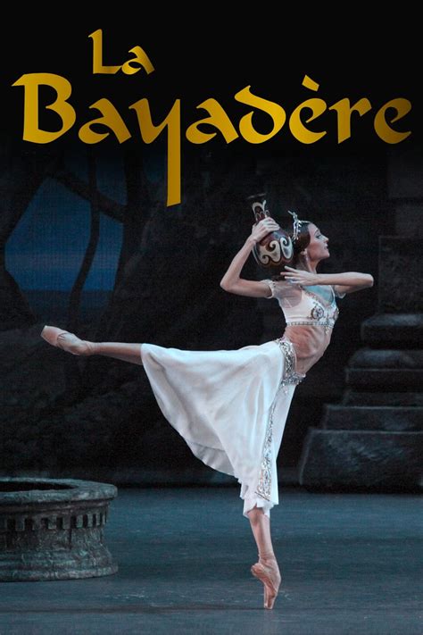 Bolshoi Ballet La Bayadère 2013 The Poster Database Tpdb