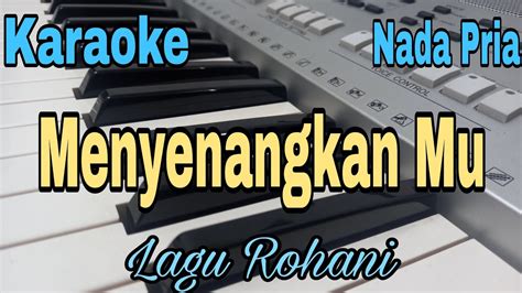 Menyenangkanmu Regina Pangkerego Karaoke Nada Nada Pria Lagu Rohani