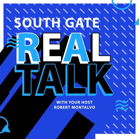 South Gate Real Talk Podcast On Spotify