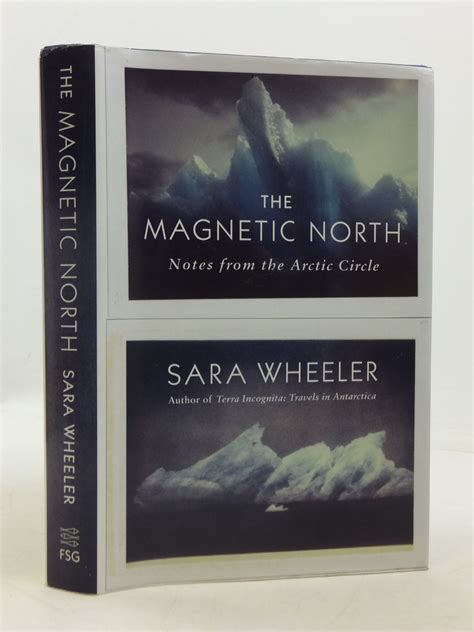 Stella And Roses Books The Magnetic North Written By Sara Wheeler