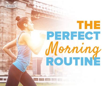 How To Create The Perfect Morning Routine Paleohacks Blog
