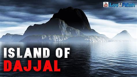 Island Of Dajjal Powerful Hadith Youtube