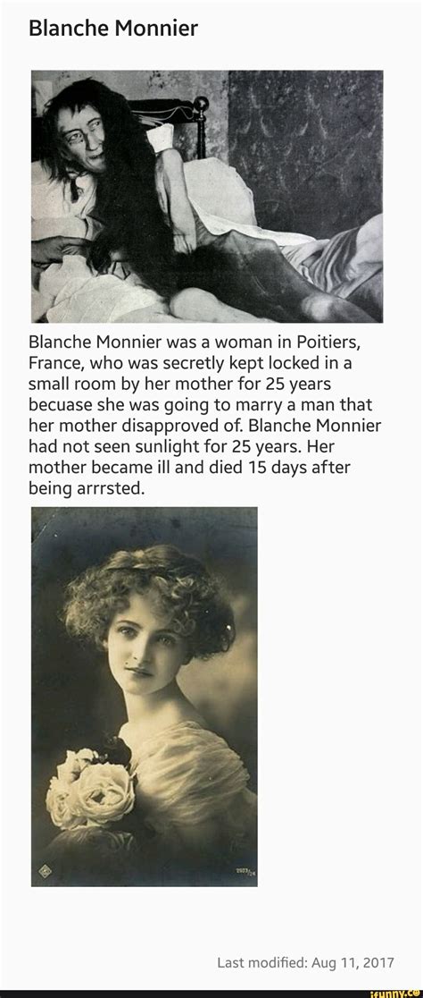Blanche was 25 years old and was desperate to find a suitor before her flames of. Blanche Monnier Blanche Monnier was a woman in Poitiers ...
