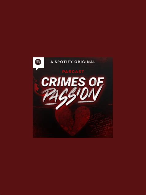 must listen crimes of passion a spotify original
