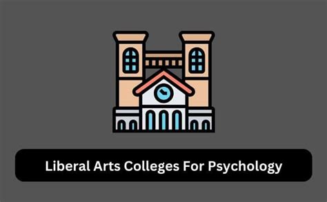 5 Best Liberal Arts Colleges For Psychology Majors Ananuniversity