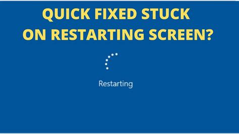 How To Fix Windows 1011 Stuck On Restarting Screen Laptop Stuck On