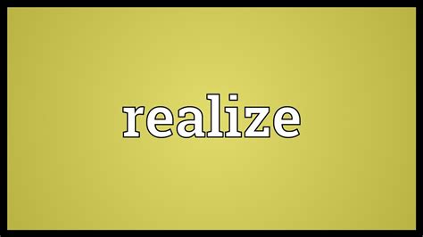 Realize Meaning Youtube