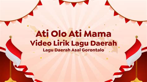 Video Lirik Lagu Daerah Ati Olo Ati Mama Youtube
