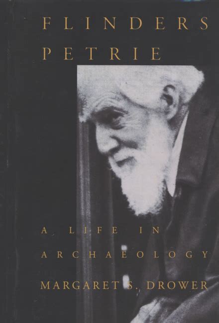 Flinders Petrie A Life In Archaeology