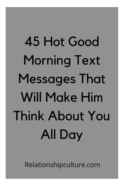 45 hot good morning text message that will make him think about you all day in 2021 good