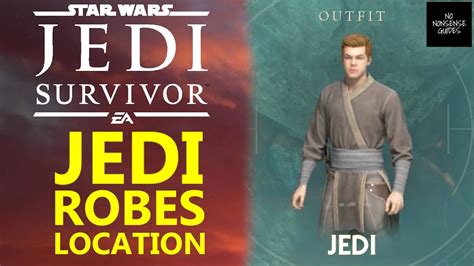 Jedi Survivor Jedi Robes Location Star Wars Jedi Survivor Outfit YouTube