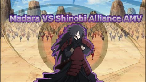 Madara Uchiha VS Shinobi Alliance AMV Lund Broken YouTube