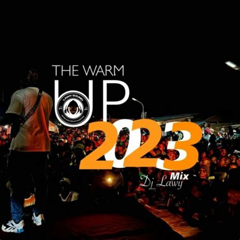 Dj Lawy The Warm Up 2023 Mix Mixtape Download Naijamusic