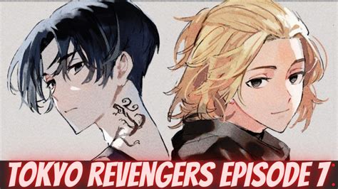 The only girlfriend he ever had was just killed by a villainous group known as the tokyo manji gang. Tokyo Revengers Episode 7 Release Date, Spoilers & Preview ...