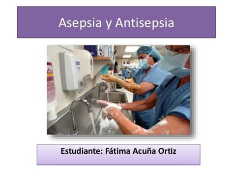 Asepsia Y Antisepsia
