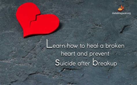 Prevent Suicide After Breakup How To Heal A Broken Heart How To Get