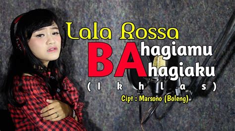 Bahagiamu Bahagiaku Ikhlas Lala Rossa Official Music Video Youtube