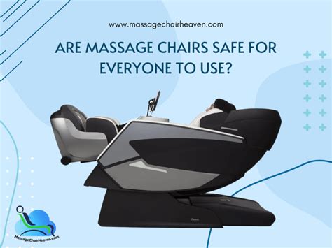 are massage chairs safe for everyone to use massage chair heaven