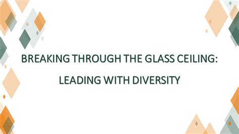 Breaking Through The Glass Ceiling Leading With Diversity Office Of
