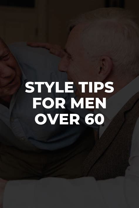 6 Style Tips For Men Over 60 That Will Make You Look Younger Than Your