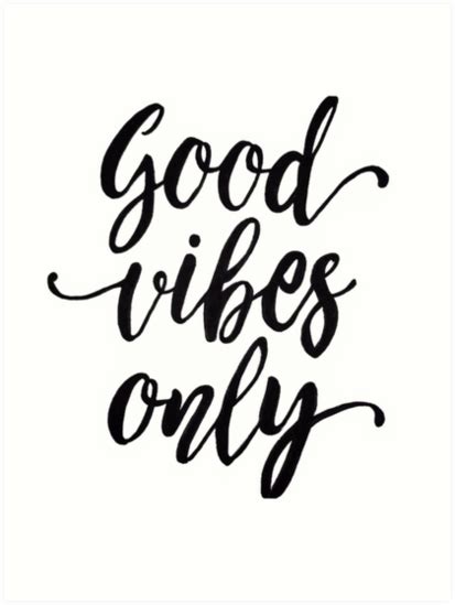 Good Vibes Only” Calligraphy Art Print By Drawingbyjosh Redbubble
